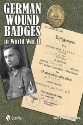 Kniha German Wound Badges in World War II Rolf Michaelis