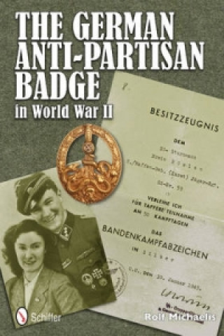 Kniha German Anti-Partisan Badge in World War II Rolf Michaelis