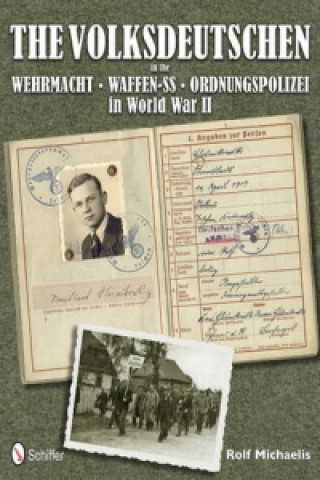 Carte Volksdeutschen in the Wehrmacht, Waffen-SS, Ordnungspolizei in World War II Rolf Michaelis