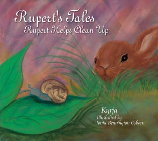 Kniha Rupert's Tales: Rupert Helps Clean Up Kyrja