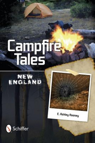 Book Campfire Tales: New England E Ashley Rooney