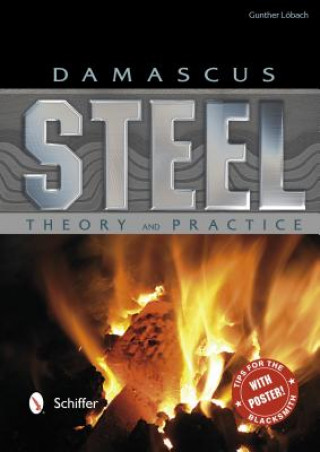 Книга Damascus Steel: Theory and Practice Gunther Lobach