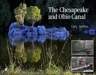 Książka Chesapeake and Ohio Canal Gary Anthes