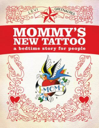 Boek Mommy's New Tattoo: A Bedtime Story for Pele Levi Greenacres