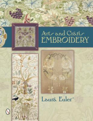 Könyv Arts and Crafts Embroidery Laura Euler