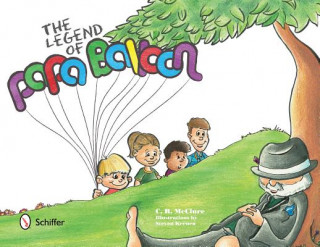 Kniha Legend of Papa Balloon C R McClure