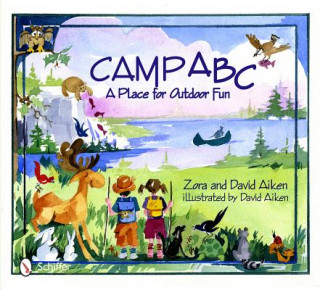 Carte Camp ABC: A Place for Outdoor Fun Zora Aiken