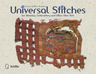 Книга Universal Stitches for Weaving, Embroidery, and Other Fiber Arts Nancy Arthur Hoskins