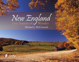 Carte New England: Four Seasons of Wonder Michael J. McCormack