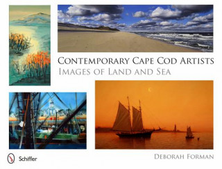 Buch Contemporary Cape Cod Artists: Images of Land and Sea Deborah Forman