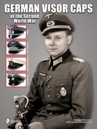 Könyv German Visor Caps of the Second World War Guilhem Touratier