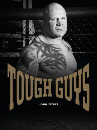 Carte Tough Guys John Wyatt