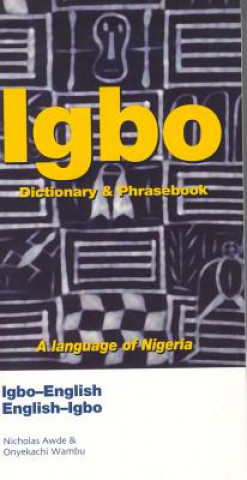 Könyv Igbo-English / English-Igbo Dictionary & Phrasebook Nicholas Awde
