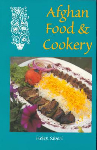 Könyv Afghan Food & Cookery Helen Saberi