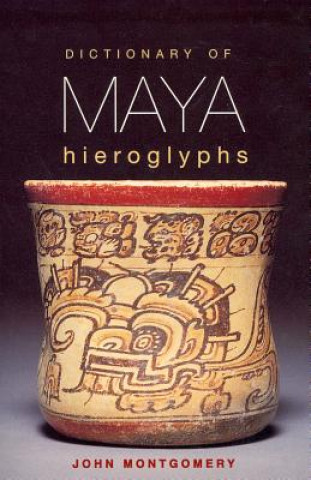 Carte Dictionary of Maya Hieroglyphs John Montgomery