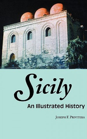 Buch Sicily: An Illustrated History Joseph F. Privitera