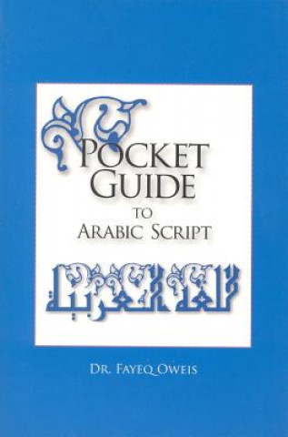 Kniha Pocket Guide to Arabic Script Fayeq Oweis