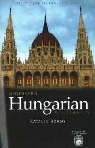 Book Beginner's Hungarian with 2 Audio CDs Katalin Boros