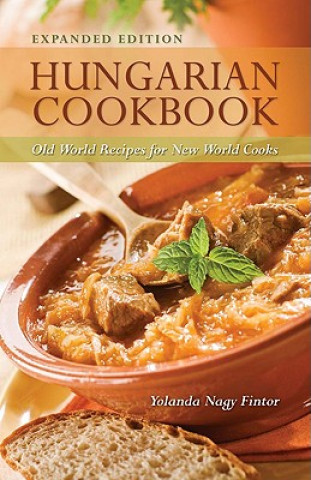 Книга Hungarian Cookbook: Old World Recipes for New World Cooks Yolanda Nagy Fintor