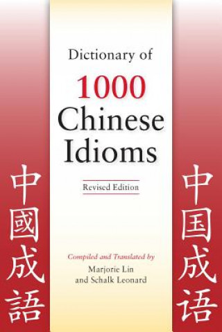 Książka Dictionary of 1000 Chinese Idioms, Revised Edition Marjorie Lin
