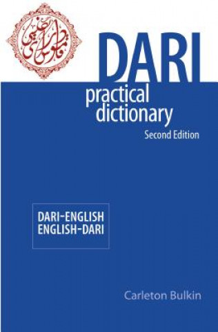 Carte Dari-English/English-Dari Practical Dictionary, Second Edition Carleton Bulkin