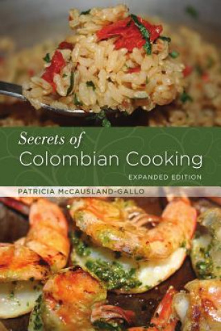 Kniha Secrets of Colombian Cooking, Expanded Edition Patricia McCausland Gallo