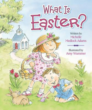 Knjiga What is Easter? Michelle Medlock Adams