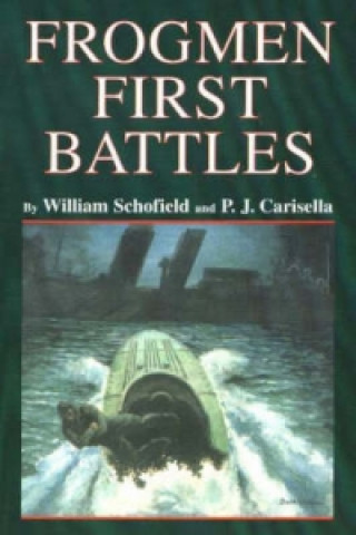 Libro Frogmen First Battles William Schofield