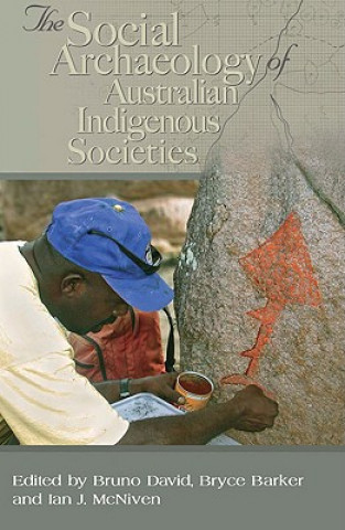 Carte Social Archaeology of Australian Indigenous Societies Bruno David