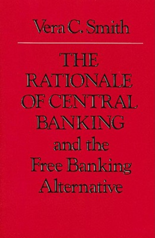 Книга Rationale of Central Banking Vera Smith