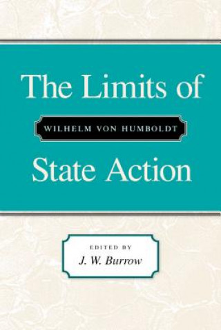 Carte Limits of State Action Wilhelm Von Humboldt
