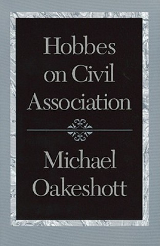 Kniha Hobbes on Civil Association Michael Oakeshott