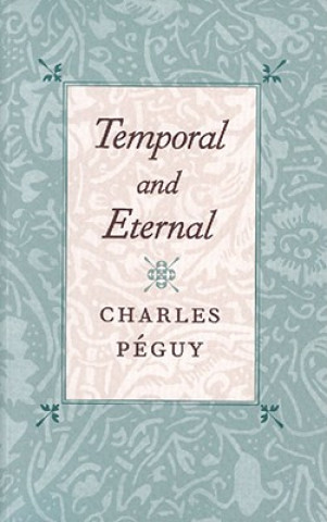 Kniha Temporal & Eternal Charles Péguy