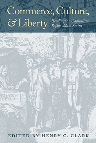 Книга Commerce, Culture, & Liberty Henry C Clark