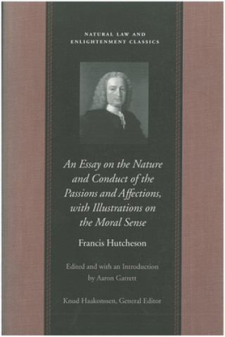 Carte Essay on the Nature & Conduct of the Passions & Affections with Illustrations on the Moral Sense F Hutchenson