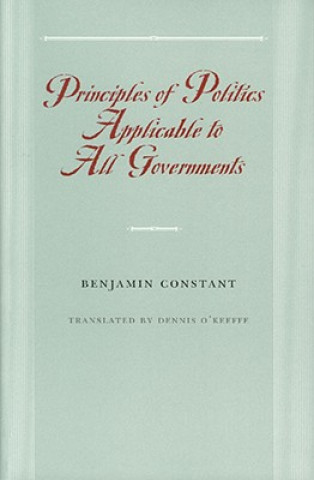Kniha Principles of Politics Applicable to All Governments Benjamin Constant