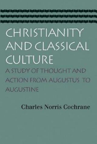 Livre Christianity & Classical Culture Charles Norris Cochrane