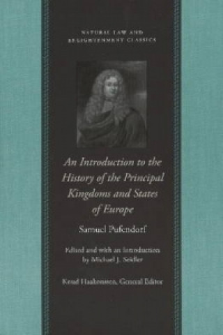 Könyv Introduction to the History of the Principal Kingdoms & States of Europe Samuel Pufendorf