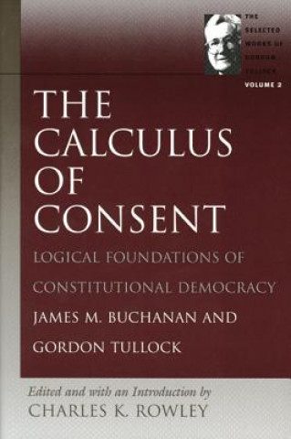 Kniha Calculus of Consent James M. Buchanan