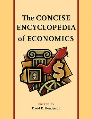 Książka Concise Encyclopedia of Economics David R Henderson