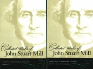 Könyv Collected Works of John Stuart Mill, Volumes 2 & 3 John Stuart Mill