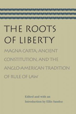 Knjiga Roots of Liberty Ellis Sandoz