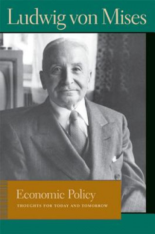 Kniha Economic Policy Ludwig Von Mises