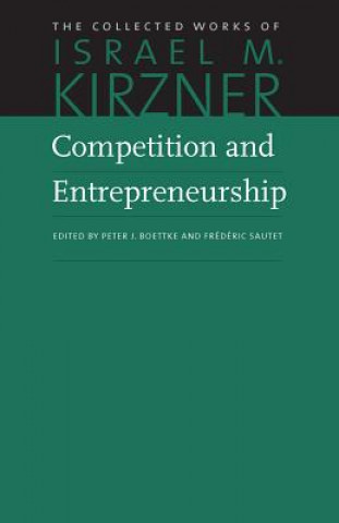 Könyv Competition & Entrepreneurship Israel M Kirzner