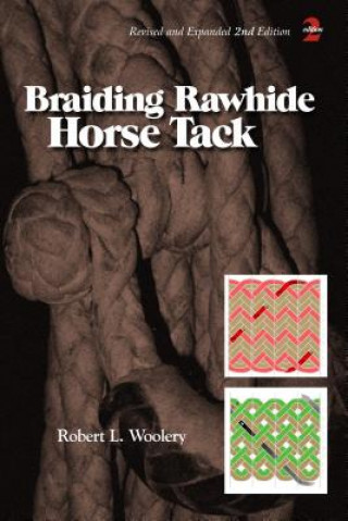 Książka Braiding Rawhide Horse Tack Robert L. Woolery