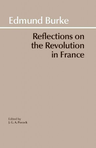 Kniha Reflections on the Revolution in France Edmund Burke