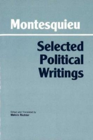Kniha Montesquieu: Selected Political Writings Montesquieu
