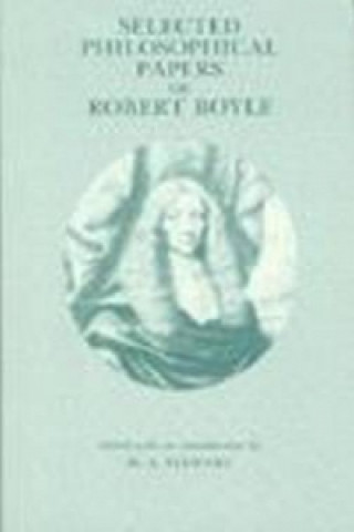 Book Selected Philosophical Papers of Robert Boyle Boyle