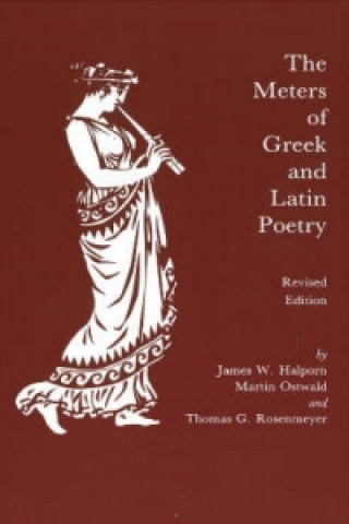 Knjiga Meters of Greek and Latin Poetry James W Halporn