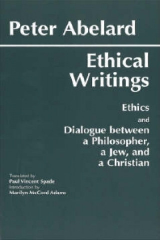 Kniha Abelard: Ethical Writings Peter Abelard